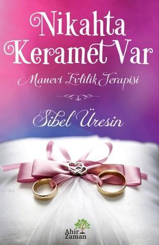Nikahta Keramet Var; Manevi Evlilik Terapisi