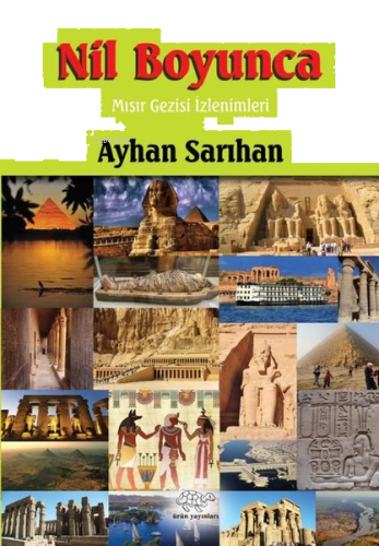 Nil Boyunca - Mısır Gezisi İzlenimleri