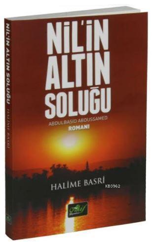 Nil'in Altın Soluğu Abdulbasid Abdussamed Romanı