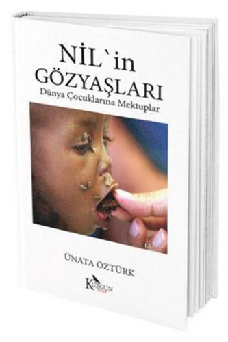 Nil'in Gözyaşları; Dünya Çocuklarına Mektuplar