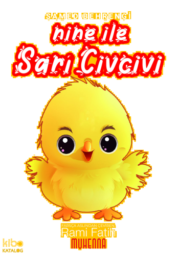 Nine ile Sarı Civcivi