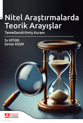 Nitel Araştırmalarda Teorik Arayışlar