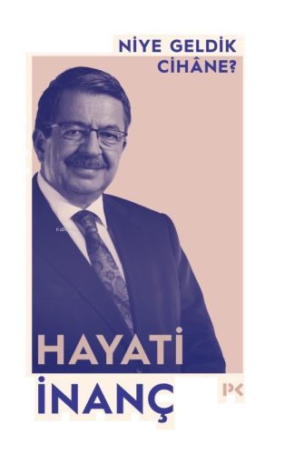 Niye Geldik Cihâne?