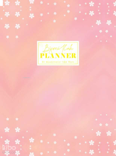 Niyet Defteri: Bir Müslümanın Yıllık Planlayıcısı