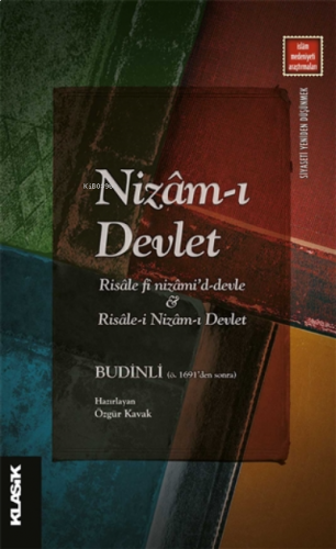 Nizâm-ı Devlet;Risale fi Nizami'd-Devle İle Risale-i Nizam-ı Devlet - Budinli (Ö. 1691’den Sonra)