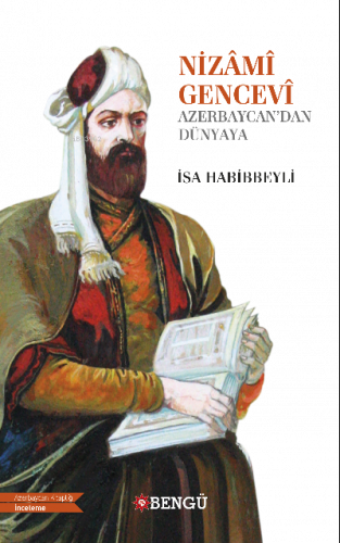 Nizami Gencevi Azerbaycan'dan Dünyaya