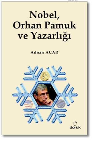 Nobel, Orhan Pamuk ve Yazarlığı