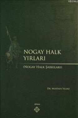 Nogay Halk Yırları; Nogay Halk Şarkıları