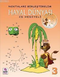 Noktaları Birleştirelim 3| Hayal Dünyası; (cd Hediyeli)