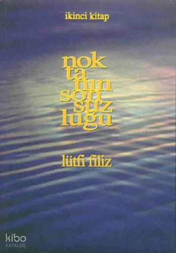 Noktanın Sonsuzluğu;İkinci Kitap