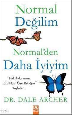 Normal Değilim; Normalden Daha İyiyim