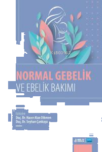 Normal Gebelik ve Ebelik Bakımı
