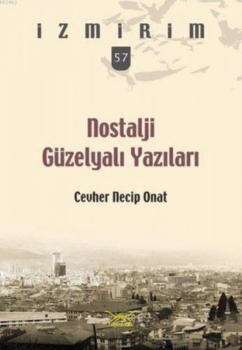 Nostalji Güzelyalı Yazıları; İzmirim 57