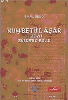 Nu'hbetü'l Asar Li- Zeyli Zübdeti'l- Eş'ar