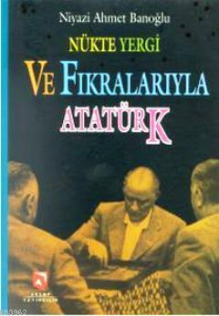 Nükte Yergi ve Fıkralarıyla Atatürk