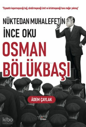 Nüktedan Muhalefetin İnce Oku Osman Bölükbaşı