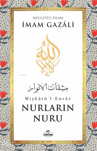 Nurların Nuru;Mişkâtü’l-Envâr
