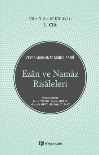 Nuru'l Arabi Külliyatı 1. Cilt; Ezan ve Namaz Risaleleri