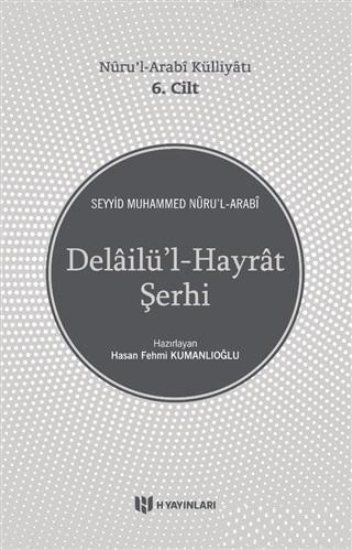 Nurul Arabi Külliyatı 6. Cilt Delailü'l-Hayrat Şerhi
