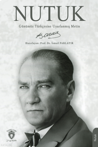 Nutuk;Günümüz Türkçesine Uyarlanmış Metin