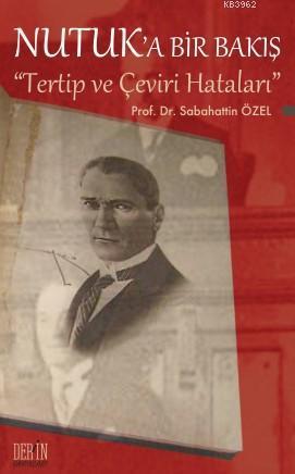 Nutuk'a Bir Bakış; Tertip ve Çeviri Hataları