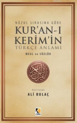 Nüzul Sırasına Göre Kur'an-ı Kerim'in Türkçe Anlamı