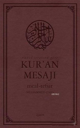 Nüzul Sırasına Göre Kur'an Mesajı Meal - Tefsir (Mushaflı, Arapça Metinli, Orta Boy)
