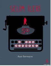 O Aşk Dinmedi (Özel Bez Ciltli); Selim İleri - Edebiyatta 50. Yıl