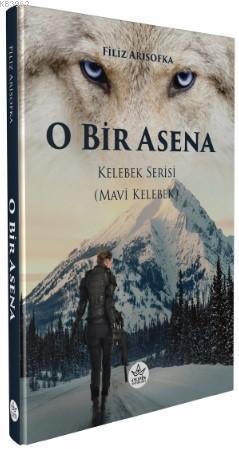 O Bir Asena; Kelebek Serisi (Mavi Kelebek)