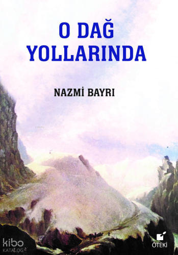 O Dağ Yollarında