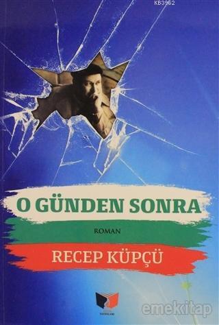 O Günden Sonra