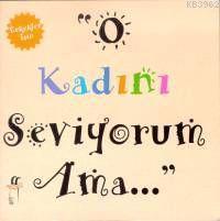 O Kadını Seviyorum Ama