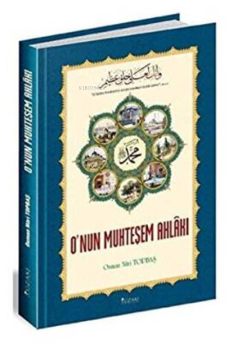 O`nun Muhteşem Ahlakı