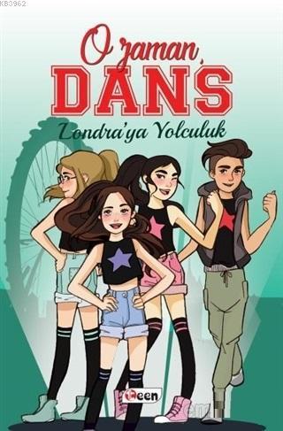 O Zaman Dans - Londra'ya Yolculuk (Ciltsiz)