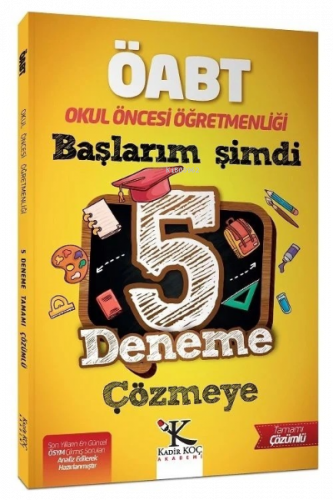 ÖABT Okul Öncesi Öğretmenliği Başlarım Şimdi 5 Deneme Çözümlü
