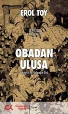 Obadan Ulusa; Geçmişin İzi Geleceğin Özü