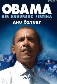 Obama; Bir Kusursuz Fırtına