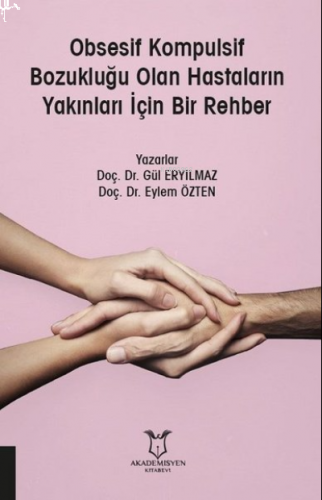 Obsesif Kompulsif Bozukluğu Olan Hastaların Yakınları İçin Bir Rehber