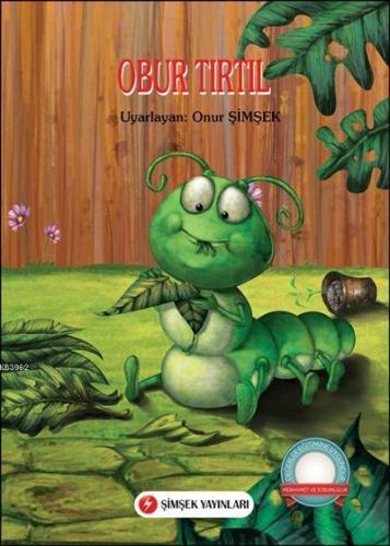 Obur Tırtıl; +6 Yaş