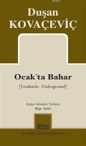 Ocak'ta Bahar; Yeraltında - Underground