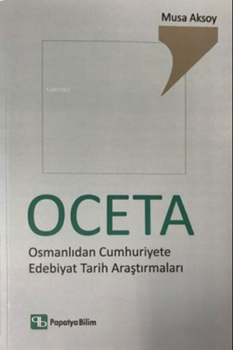 OCETA - Osmanlıdan Cumhuriyete Edebiyat Tarih Araştırmaları