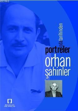Oda Tarihinden Portreler: Orhan Şahinler