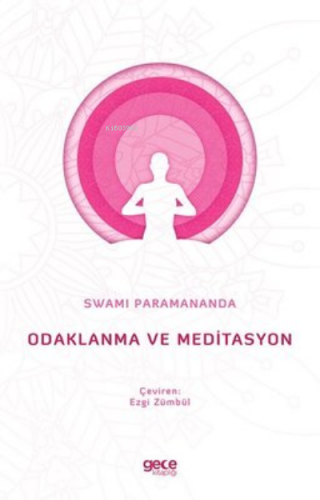Odaklanma ve Meditasyon