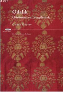 Odalık; Görünmeyeni Sergilemek