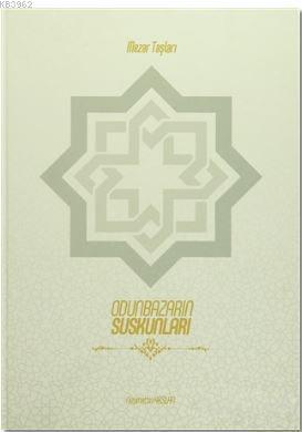 Odunbazarın Suskunları; Mezar Taşları