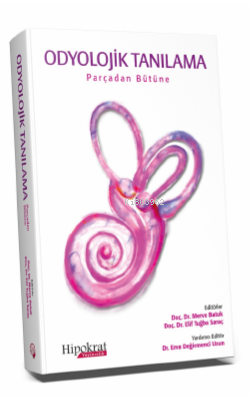 Odyolojik Tanılama Parçadan Bütüne