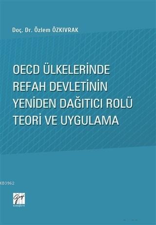 OECD Ülkelerinde Refah Devletinin Yeniden Dağıtıcı Rolü Teori ve Uygulama