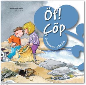 Öf! Çöp; Gezegenimize İyi Bakalım,5-9 Yaş