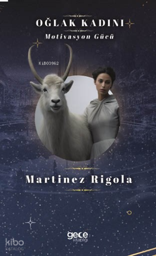 Oğlak Kadını;Motivasyon Gücü