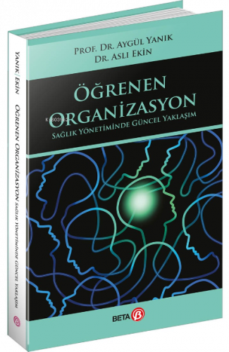 Öğrenen Organizasyon Sağlık Yönetiminde Güncel Yaklaşım